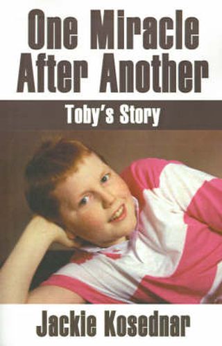 Cover image for One Miracle After Another: Toby's Story