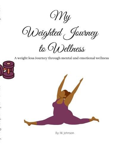 Cover image for My Weighted Journey to Wellness
