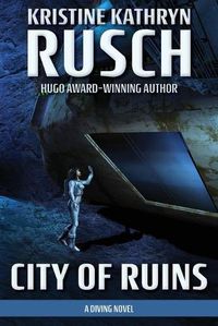 Cover image for City of Ruins: A Diving Novel