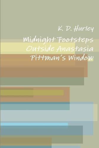 Cover image for Midnight Footsteps Outside Anastasia Pittman's Window