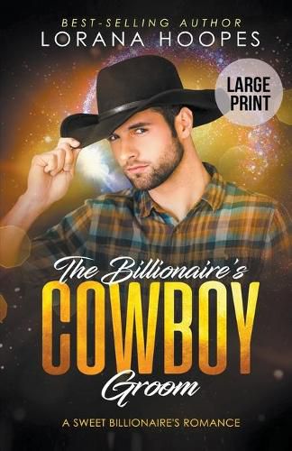 Cover image for The Billionaire's Cowboy Groom (Large Print Edition)