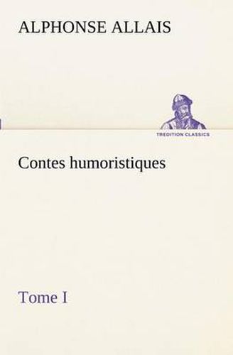 Cover image for Contes humoristiques - Tome I