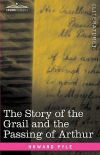 Cover image for The Story of the Grail and the Passing of Arthur