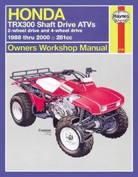 Cover image for Honda TRX300 Shaft Drive ATVs (88 - 00)