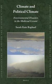 Cover image for Climate and Political Climate: Environmental Disasters in the Medieval Levant