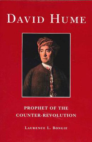 David Hume: Prophet of the Counter Revolution, 2nd Edition