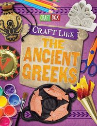 Cover image for Craft Like the Ancient Greeks