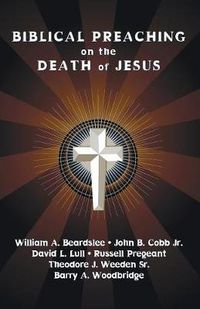 Cover image for Biblical Preaching on the Death of Jesus