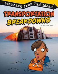 Cover image for Transportation Breakdowns: Learning from Bad Ideas (Fantastic Fails)