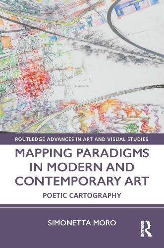 Cover image for Mapping Paradigms in Modern and Contemporary Art: Poetic Cartography