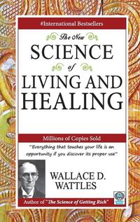 Cover image for The New Science of Living and Healing