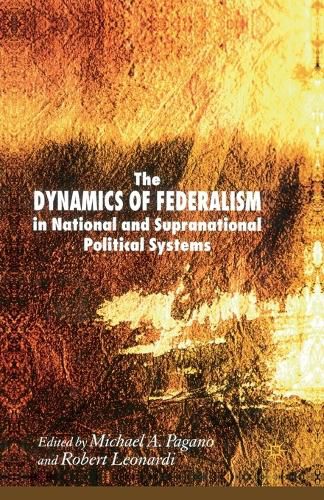 Cover image for The Dynamics of Federalism in National and Supranational Political Systems