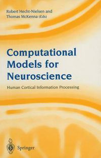 Cover image for Computational Models for Neuroscience: Human Cortical Information Processing