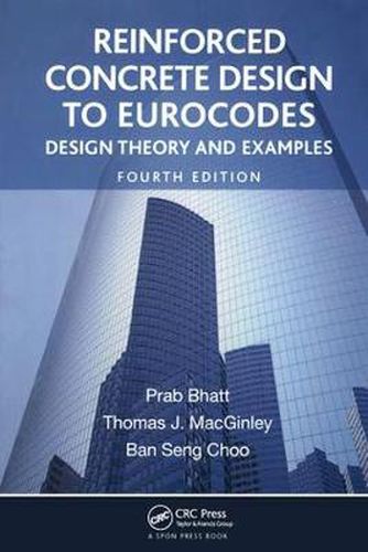 Cover image for Reinforced Concrete Design to Eurocodes: Design Theory and Examples, Fourth Edition