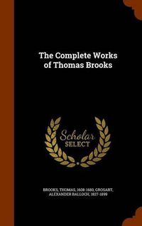 Cover image for The Complete Works of Thomas Brooks