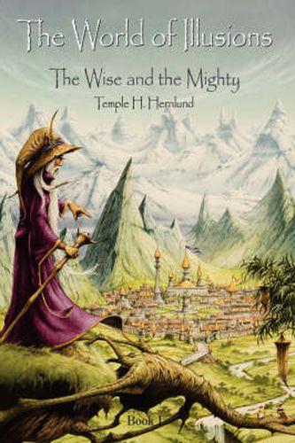 Cover image for The World of Illusions: The Wise and the Mighty