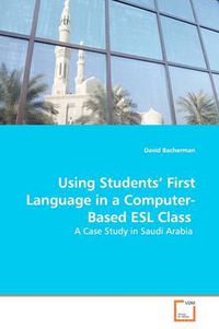 Cover image for Using Students' First Language in a Computer-Based ESL Class