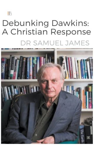 Debunking Dawkins A Christian Response