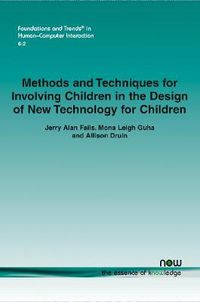 Cover image for Methods and Techniques for Involving Children in the Design of New Technology for Children