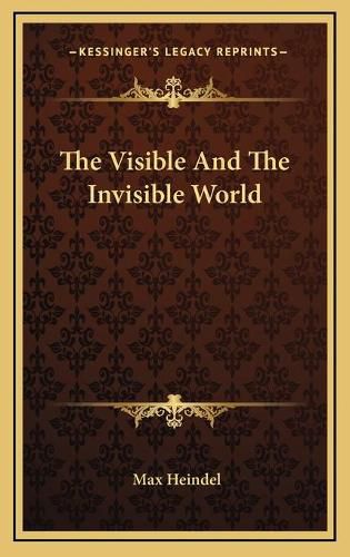 Cover image for The Visible and the Invisible World