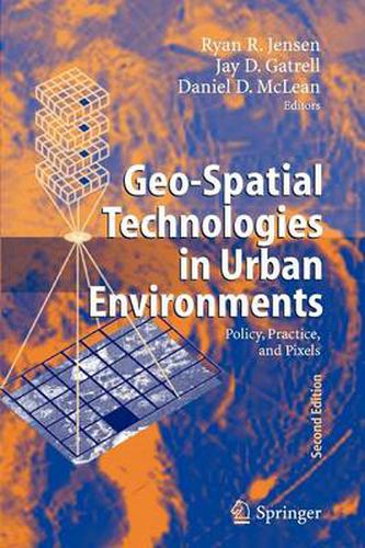 Geo-Spatial Technologies in Urban Environments: Policy, Practice, and Pixels