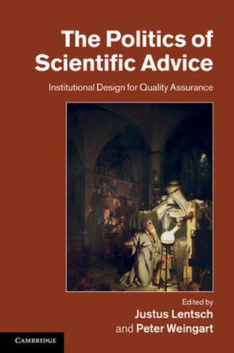 Cover image for The Politics of Scientific Advice: Institutional Design for Quality Assurance