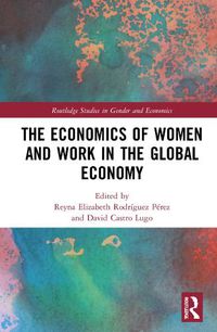 Cover image for The Economics of Women and Work in the Global Economy