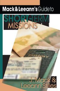 Cover image for Mack Leeann"s Guide to Short-Term Missions