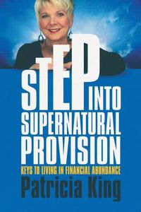 Cover image for Step Into Supernatural Provision