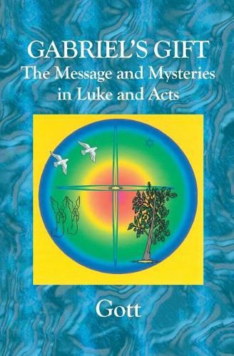 Cover image for Gabriel's Gift: The Messages and Mysteries in Luke and Acts