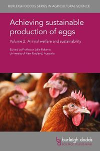 Cover image for Achieving Sustainable Production of Eggs Volume 2: Animal Welfare and Sustainability