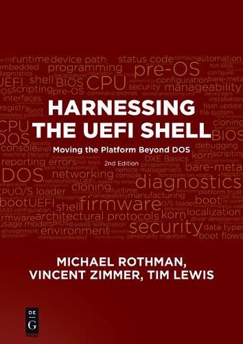 Harnessing the UEFI Shell: Moving the Platform Beyond DOS, Second Edition