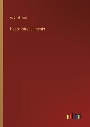 Hasty Intrenchments