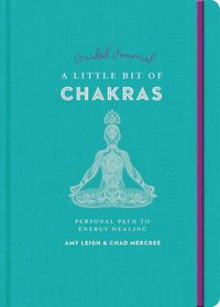 Cover image for Little Bit of Chakras Guided Journal, A