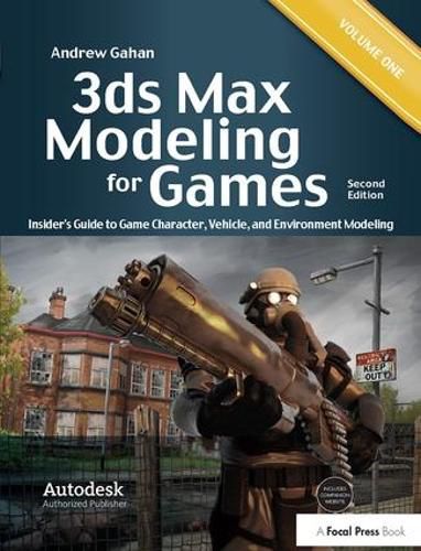 Cover image for 3ds Max Modeling for Games: Insider's Guide to Game Character, Vehicle, and Environment Modeling