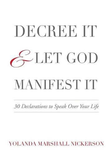 Cover image for Decree It and Let God Manifest It