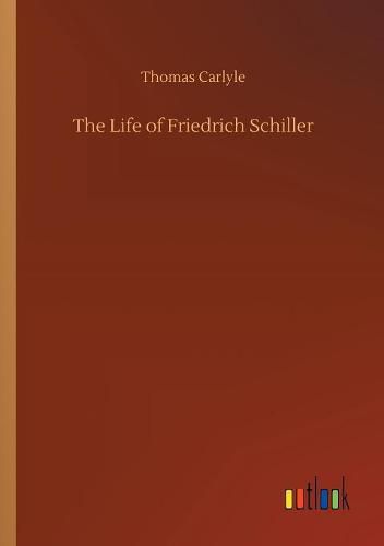 The Life of Friedrich Schiller