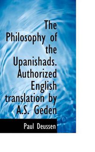 Cover image for The Philosophy of the Upanishads. Authorized English Translation by A.S. Geden