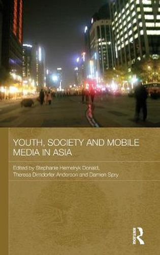 Youth, Society and Mobile Media in Asia