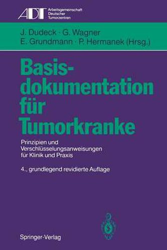 Basisdokumentation fur Tumorkranke: Prinzipien und Verschlusselungsanweisungen fur Klinik und Praxis