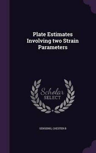 Cover image for Plate Estimates Involving Two Strain Parameters