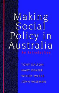 Cover image for Making Social Policy in Australia: An Introduction