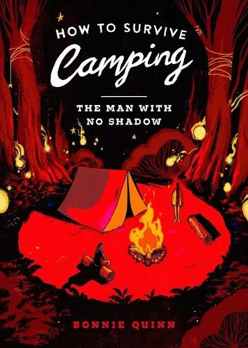 Cover image for How to Survive Camping: The Man with No Shadow