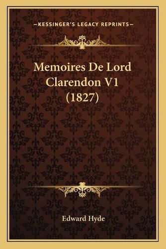 Memoires de Lord Clarendon V1 (1827)