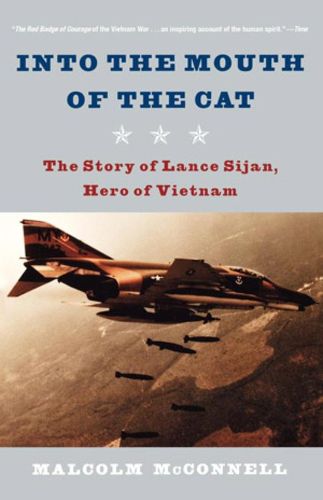 Cover image for Into the Mouth of the Cat: The Story of Lance Sijan, Hero of Vietnam