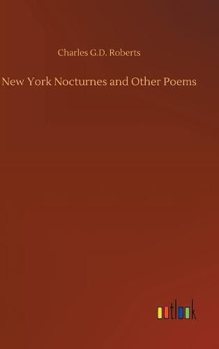 New York Nocturnes and Other Poems