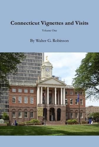 Cover image for Connecticut Vignettes and Visits - Volume One