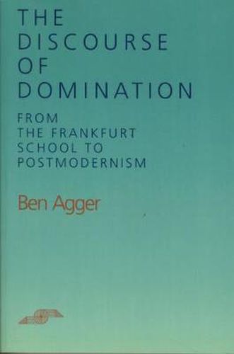 The Discourse of Domination: From the Frankfurt School to Postmodernism