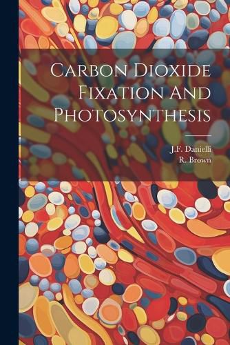 Cover image for Carbon Dioxide Fixation And Photosynthesis