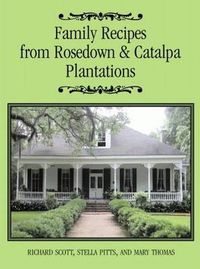 Cover image for Family Recipes From Rosedown and Catalpa Plantations